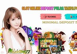 Nama Nama Situs Judi Slot Online Deposit Pulsa Tanpa Potongan